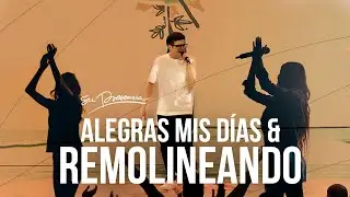 Alegras mis días & Remolineando - Su Presencia