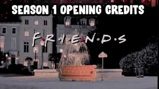 Friends Opening Credits From Season 1 - everything friends!