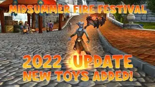 World of Warcraft Midsummer Fire Festival 2022 - New Toys Added!