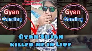 GyanSujan killed me ❤️ ll In Live ll Respect to GyanGaming ❤️❤️🎉