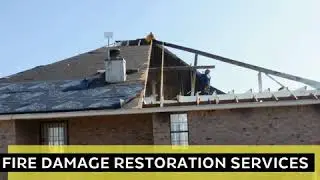 FIRE DAMAGE RESTORATION SERVICES
