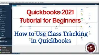 Quickbooks 2021 Tutorial for Beginners - How to Use Class Tracking in Quickbooks