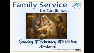 St Martin's, East Horsley:1st February  2026 Family Service for Candlemas