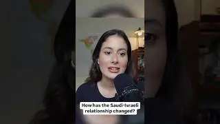 Saudi-Israel Relationships - What's Changed? #israel #shortsvideo #shortsviral #war #saudi