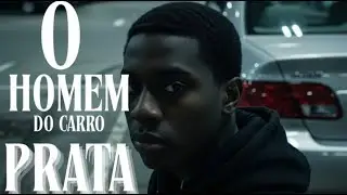 O HOMEM DO CARRO PRATA