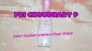 Dabur Gulabari Premium Rose Water Review in hindi//()() PRI CHOUDHARI P