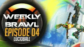 Overwatch :: Weekly Brawl :: EP - 04 :: Lucioball(3) w/ Friends