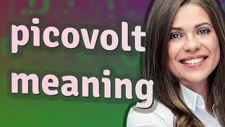 Picovolt | meaning of Picovolt