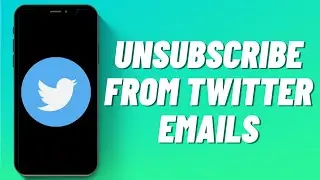 How to Unsubscribe from Twitter Emails