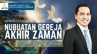 🔴LIVE Nubuatan Gereja Akhir Zaman – Pdt. Frenly Liwan | Kebaktian Hari Sabat