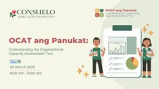 Consuelo Learning Series: OCAT ang Panukat Understanding the Organizational Capacity Assessment Tool