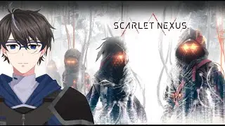 [Scarlet Nexus] First Stream of the Year! LETS GO!