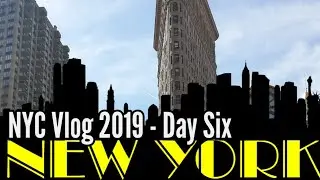 New York City Vlog 2019 Day Six | Flatiron building | Macys | Magnolia Bakery | The Back Room