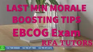EBCOG-1 MAY 2022 EXAM LAST MINUTE MORALE BOOSTING TIPS