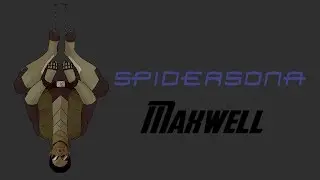[Into The Spiderverse: Spidersona] - Maxwell D. Hopper