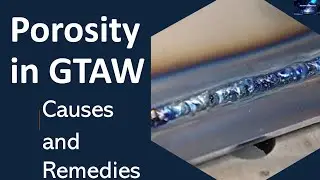 WELDING DEFECT | POROSITY IN GTAW :CAUSES AND REMEDIES | 5M ANALYSIS | #Porosity #weldingdefects