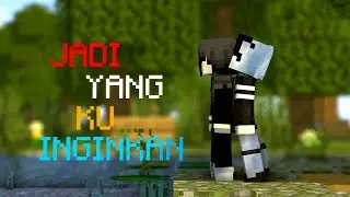 Jadi Yang Ku Inginkan - Minecraft Animation Mine-Imator [Template Download]