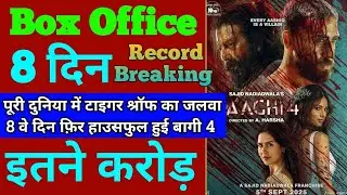 Baaghi 4 Movie Boxoffice Collection Day 08 Tiger Shroff Sonam Bawja Sanjay Dutt Harnaaz Kaur Sandu 