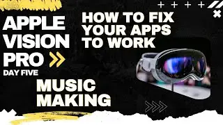 What Apps will work to make music in Apple Vision Pro - Day 5