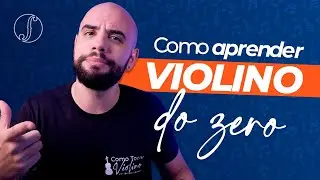 Como aprender violino DO ZERO! 🎻