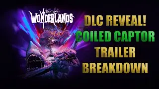 DLC REVEAL! LAUNCH TRAILER + NEW INFO - Tiny Tina's Wonderlands Coiled Captors DLC