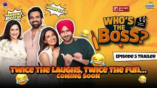 Episode 5 Trailer | Who&rsquo;s The Boss? | Zaheer Khan & Sagarika Ghatge | Geeta Basra & Harbhajan Singh