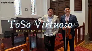 ToSo Virtuoso, Piano Violin Duo, Turn Your Eyes Upon Jesus - Subscribe, like and share, Thank you