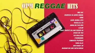 OPM REGGAE HITS | TAGALOG REGGAE SONG | REGGAE PLAYLIST