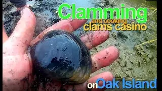 Clamming and Clams Casino on Oak Island