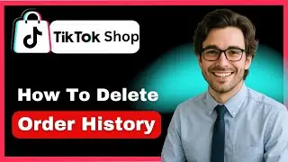 How to delete order history on TikTok Shop  (full guide 2026)