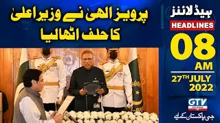 08 AM News Headlines | Parvez Elahi took the oath of Chief Minister Punjab | GTV Network HD