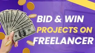 How to Bid & Win Projects on Freelancer.com | Freelancing Tips for Beginners