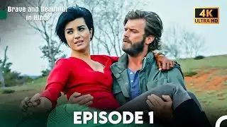 Brave and Beautiful in Hindi - Episode 1 Hindi Dubbed (4K)