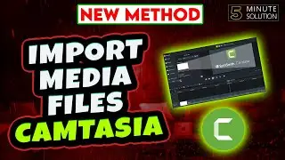 How To Import Media Files Camtasia 2024