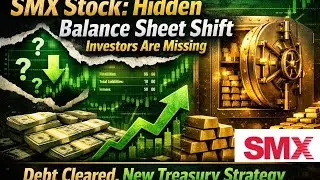 SMX Stock: Hidden Balance Sheet Shift Investors Are Missing | Debt Cleared, New Treasury Strategy