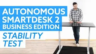 Autonomous SmartDesk 2 Stability Test - Business Edition Wobble and Rocking