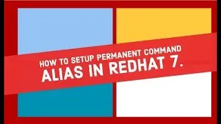 How to Setup Permanent Command Alias in Redhat7