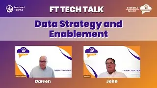 FT Tech Talk S2E2: Data Strategy and Enablement