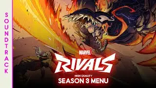 SEASON 3 MENU {HIGH QUALITY} | MARVEL RIVALS OST