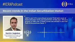Learn about the recent trends in the Indian Securitisation Market