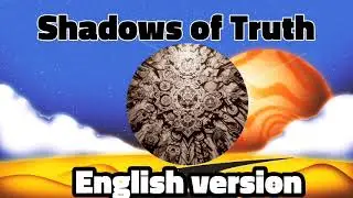 Shadows of Truth| English version| EcoVerse|
