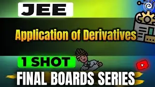 Application of Derivatives | Complete Chapter in ONE SHOT | MATHS Class JEE 2025 | Embibe