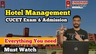 Hotel Management From Chandigarh University | CUCET Exam Pattern | Syllabus Question Papers & Tips