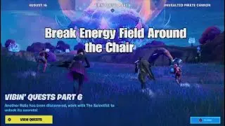 Break Energy Field Around the Chair - Fortnite Part 6 Vibin Quest - Chapter 3 Season 3