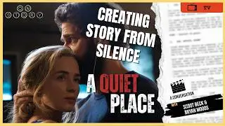 On Story: Script to Screen: A Quiet Place