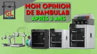 Mon opinion sur BambuLab après 3 ans 😁