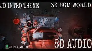 JD INTRO THEME 8D | 8D MUSIC | 8D BGM | 3K BGM WORLD