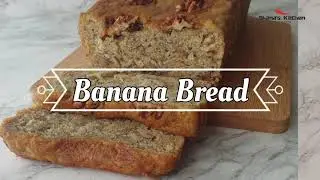 Banana Bread - Shana's Kitchen
