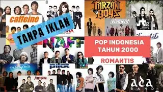 LAGU POP INDONESIA TAHUN 2000 PALING ROMANTIS DAN PENUH KENANGAN
