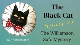 THE WILLIAMSON SAFE MYSTERY || The Black Cat Magazine, 1896 || Short Story Mystery #5 (of 5)